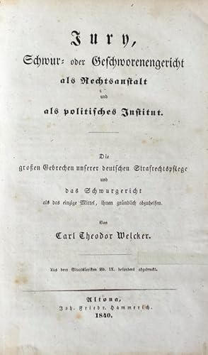 Jury, Schwur- oder Geschworenengericht als Rechtsanstalt und als politisches Institut. Die großen...