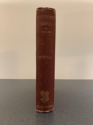 Image du vendeur pour The Essays of Michel de Montaigne [Volume III] [VINTAGE 1892] mis en vente par Vero Beach Books