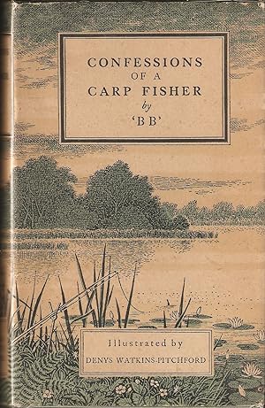 Bild des Verkufers fr CONFESSIONS OF A CARP FISHER. By 'BB'. Illustrated by D.J. Watkins-Pitchford. First edition. zum Verkauf von Coch-y-Bonddu Books Ltd
