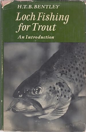 Bild des Verkufers fr LOCH FISHING FOR TROUT: AN INTRODUCTION. By H.T.B. Bentley. zum Verkauf von Coch-y-Bonddu Books Ltd