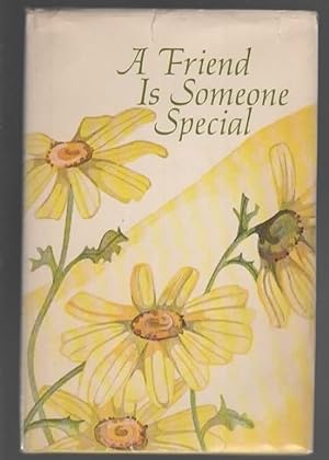 Seller image for A FRIEND IS SOMEONE SPECIAL for sale by The Reading Well Bookstore
