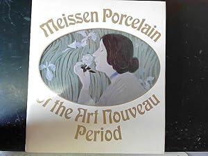 Seller image for Meissen Porcelain of the Art Nouveau Period for sale by JLG_livres anciens et modernes
