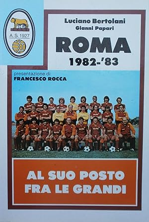 Roma 1982-83. Al suo posto fra le grandi