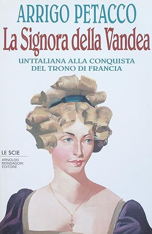 Immagine del venditore per La signora della Vandea. Un'italiana alla conquista del trono di Francia venduto da TORRE DI BABELE