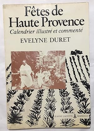 Imagen del vendedor de Ftes de Haute Provence a la venta por librairie philippe arnaiz