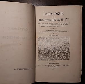 Catalogue de la Bibliothèque de M. L. Dont la vente se fera lundi 28 juin 1847. Belles-Lettres