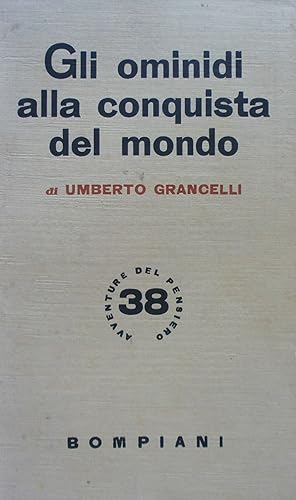 Seller image for Gli ominidi alla conquista del mondo. Grancelli Bompiani 1943 for sale by TORRE DI BABELE