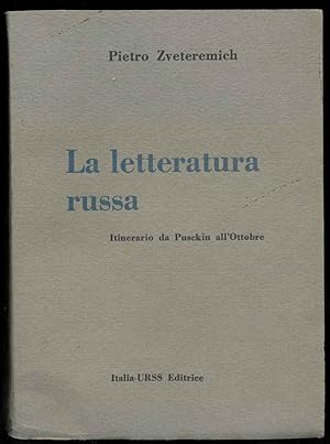 La letteratura russa. Itinerario da Pusckin all'Ottobre.