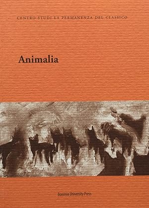 Animalia. Centro Studi La permanenza del classico 2010