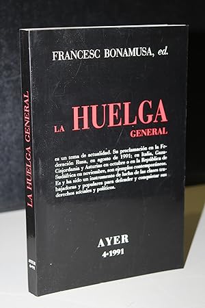 Imagen del vendedor de La Huelga General.- Bonamusa, Francesc. (Ed.). a la venta por MUNDUS LIBRI- ANA FORTES