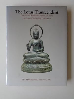 The Lotus Transcendant : Indian and Southeast Asian Art from the Samuel Eilenberg Collection