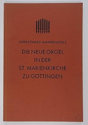 Bild des Verkufers fr Die neue Orgel in der St. Marienkirche zu Gttingen. Eine Sammlung von Aufstzen unter Mitwirkung von Wilhelm Furtwngler und Fritz Lehmann. Zweite verbesserte Auflage. Kassel, Brenreiter 1931. 8. 83 S., mit Frontispiz u. einigen Illustrationen im Text, OKart. zum Verkauf von Antiquariat Johannes Mller