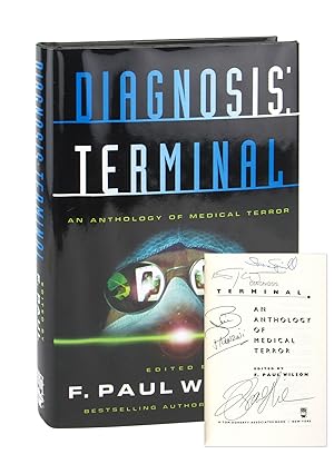 Diagnosis: Terminal: An Anthology of Medical Terror [Signed by Four]