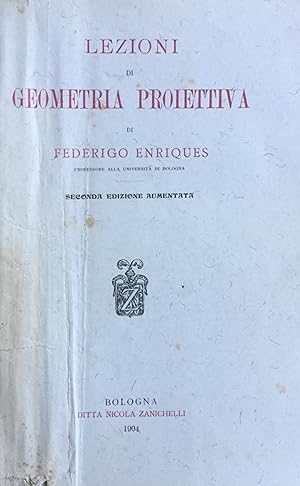 Lezioni di geometria proiettiva. Federigo Enriques 1904