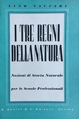 Imagen del vendedor de I tre regni della natura a la venta por TORRE DI BABELE