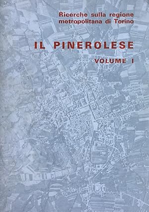 Il Pinerolese. Ricerche sulla regione metropolitana di Torino. 2 voll.