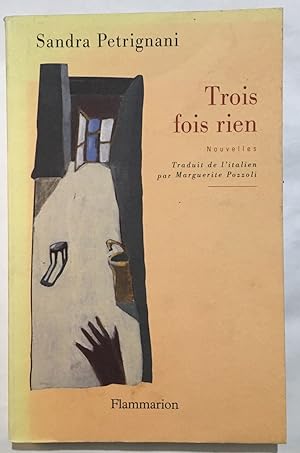 Seller image for Trois fois rien for sale by librairie philippe arnaiz