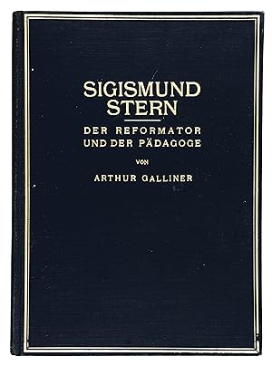 Bild des Verkufers fr Sigismund Stern. Der Reformator und der Pdagoge. zum Verkauf von Antiquariat Tresor am Roemer