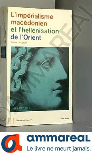 Seller image for L'imprialisme Macdonien et l'hellnisation de l'Orient? / L'volution de l'Humanit for sale by Ammareal