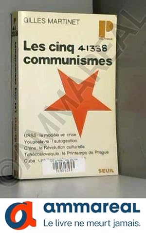 Seller image for Les cinq communismes : russe - yougoslave - chinois - tchque - cubain for sale by Ammareal