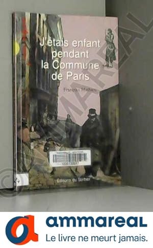 Seller image for J'tais enfant pendant la Commune de Paris for sale by Ammareal