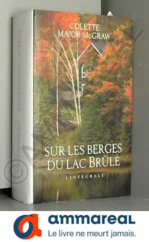 Seller image for Sur les berges du lac Brl - L' intgrale for sale by Ammareal