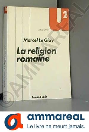 Bild des Verkufers fr La Religion romaine zum Verkauf von Ammareal