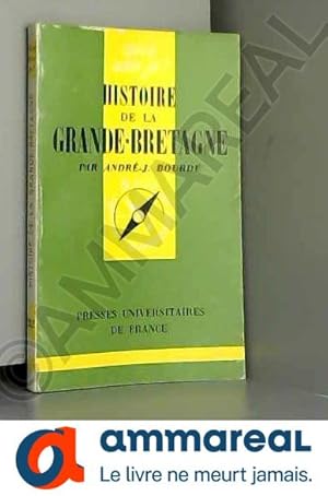 Imagen del vendedor de Histoire de la Grande-Bretagne (Que sais-je) a la venta por Ammareal