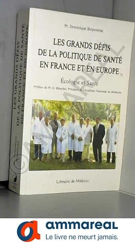 Bild des Verkufers fr Les grands dfis de la politique de sant en France et en Europe zum Verkauf von Ammareal