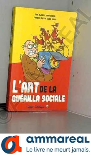 Bild des Verkufers fr L'art de la gurilla sociale zum Verkauf von Ammareal