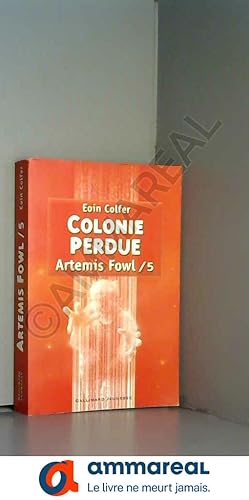 Image du vendeur pour Artemis Fowl, 5:Colonie perdue mis en vente par Ammareal