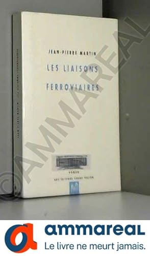Bild des Verkufers fr Les Liaisons Ferroviaires zum Verkauf von Ammareal