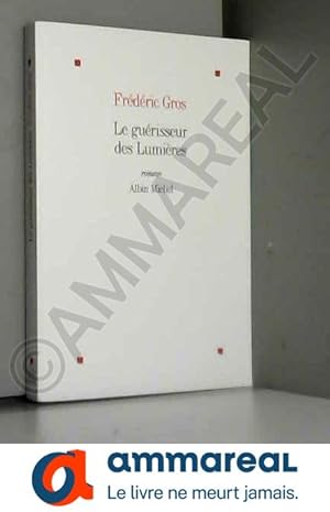 Immagine del venditore per Le Gurisseur des Lumires venduto da Ammareal