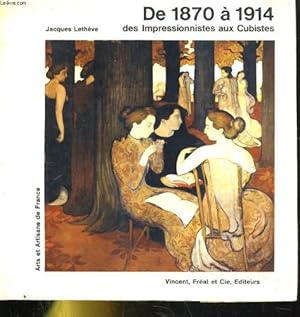 Imagen del vendedor de De 1870  1914 des Impressionnistes aux Cubistes a la venta por Ammareal