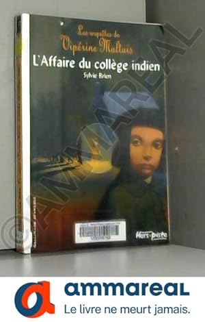 Seller image for Les enqutes de Viprine Maltais, 2:L'Affaire du collge indien for sale by Ammareal