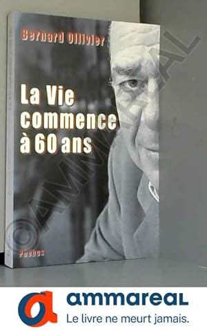 Seller image for La Vie commence  60 ans for sale by Ammareal