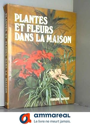 Seller image for Plantes et fleurs dans la maison for sale by Ammareal