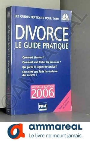 Immagine del venditore per Divorce: Le guide pratique Edition 2006 venduto da Ammareal