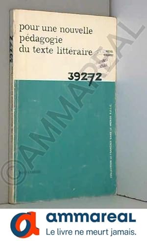 Seller image for Pour une nouvelle pedagogie du texte litteraire for sale by Ammareal