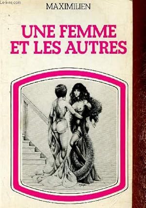 Bild des Verkufers fr Une femme et les autres (Collection "Le scarabe d'or") zum Verkauf von Le-Livre