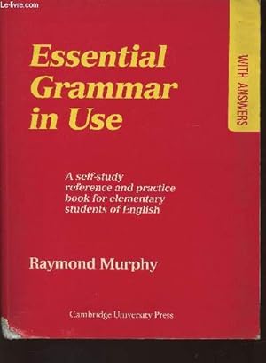 Bild des Verkufers fr Essential Grammar in use- a self-study reference and practice book for elementary students of English with answers zum Verkauf von Le-Livre