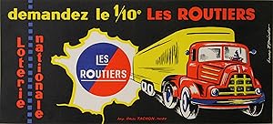 "LES ROUTIERS : 1/10e LOTERIE NATIONALE" Affiche d'intérieur originale entoilée / Litho par Bruno...