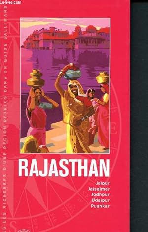 Bild des Verkufers fr Rajasthan - Jaipur, Jaisalmer, Jodhpur, Udaipur, Pushkar - Encyclopdie du voyage zum Verkauf von Le-Livre