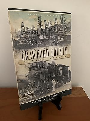 Seller image for Remembering Crawford County:: Pennsylvania's Last Frontier (American Chronicles) for sale by Hopkins Books