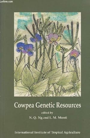 Seller image for Cowpea genetic ressources- Contributions in Cowpea exploration, evaluation and research from Italy and the International Institute of Tropical Agriculture for sale by Le-Livre