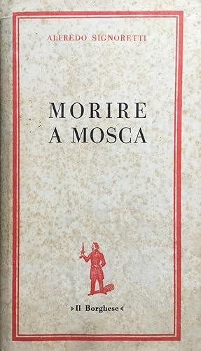 Seller image for Morire a Mosca for sale by TORRE DI BABELE