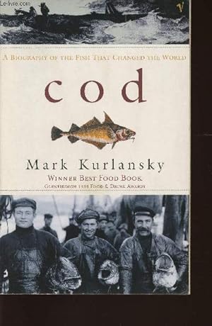 Bild des Verkufers fr COD a biography of the fish that changed the wolrd zum Verkauf von Le-Livre