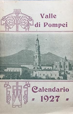 Calendario del Santuario e delle opere di beneficenza cristiana di Valle di Pompei. 1927