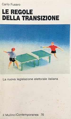 Le regole della transizione: La nuova legislazione elettorale italiana