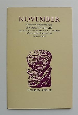 Image du vendeur pour November: a Choice of Translation From Andre Frenaud by John Montague and Evelyn Robson with an original woodcut by Raoul Ubac mis en vente par Roe and Moore